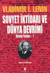 Sovyet İktidari ve Dünya Devrimi                                                                                                                                                                                                                               
