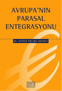 Avrupa’nın Parasal Entegrasyonu                                                                                                                                                                                                                                