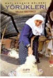 Batı Akdeniz Bölgesi Yörükleri                                                                                                                                                                                                                                 