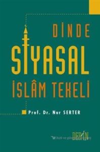 Dinde Siyasal İslam Tekeli                                                                                                                                                                                                                                     