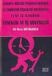 Esneklik Ve İş Güvencesi  -Derin                                                                                                                                                                                                                               