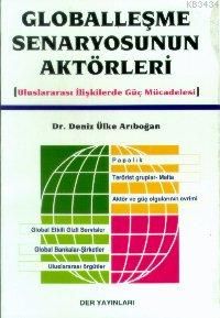 Globalleşme Senaryosunun Aktörleri (Uluslararası İ                                                                                                                                                                                                             