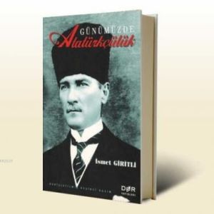 Günümüzde Atatürkçülük                                                                                                                                                                                                                                         