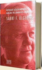 İktisadi Çözülmenin Ahlak ve Zihniyet Dünyası                                                                                                                                                                                                                  