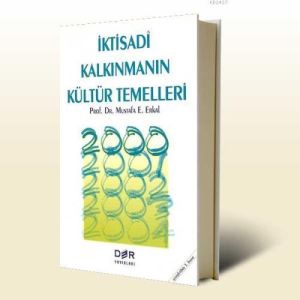 İktisadi Kalkınmanın Kültür Temelleri                                                                                                                                                                                                                          