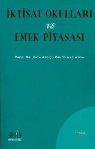 İktisat Okulları ve Emek Piyasası                                                                                                                                                                                                                              