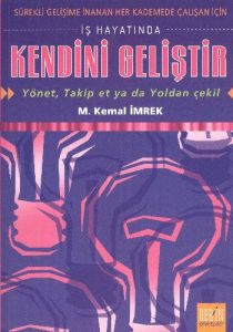 İş Hayatında Kendini Geliştir                                                                                                                                                                                                                                  