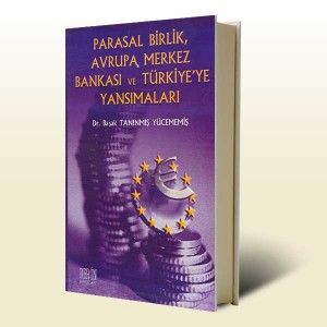 Parasal Birlik, Avrupa Merkez Bankası ve Türkiye’y                                                                                                                                                                                                             