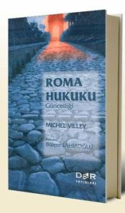 Roma Hukukunun Güncelliği                                                                                                                                                                                                                                      