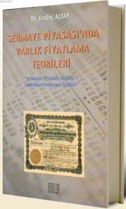 Sermaye Piyasası’nda Varlık Fiyatlama Teorileri                                                                                                                                                                                                                