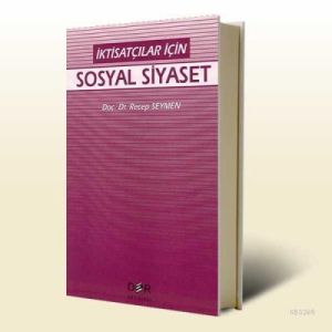İktisatçılar İçin Sosyal Siyaset                                                                                                                                                                                                                               