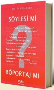 Söyleşi mi? Röportaj mı?                                                                                                                                                                                                                                       