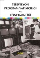Televizyon Program Yapımcılığı ve Yönetmenliği                                                                                                                                                                                                                 