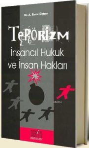 Terörizm  İnsancıl Hukuk ve İnsan Hakları                                                                                                                                                                                                                      