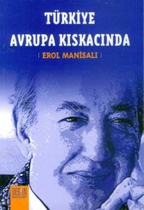 Türkiye Avrupa Kıskacında                                                                                                                                                                                                                                      