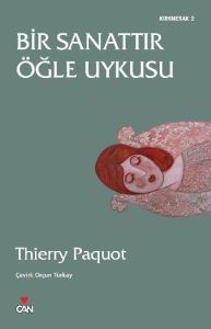 Bir Sanattır Öğle Uykusu                                                                                                                                                                                                                                       