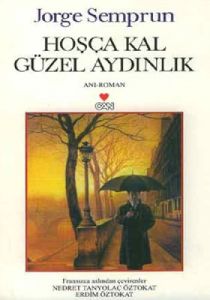 Hoşça Kal Güzel Aydınlık                                                                                                                                                                                                                                       