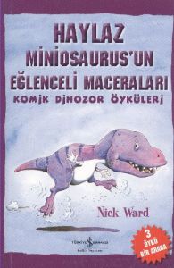 Haylaz Miniosaurus’un Eğlenceli Maceraları                                                                                                                                                                                                                     