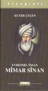 Evrensel İnsan Mimar Sinan                                                                                                                                                                                                                                     