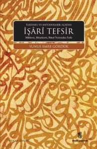 Tarihsel ve Metodolojik Açıdan İşari Tefsir                                                                                                                                                                                                                    