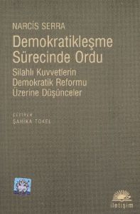 Demokratikleşme Sürecinde Ordu                                                                                                                                                                                                                                 