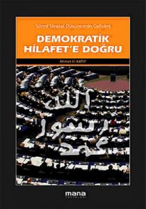 Demokratik Hilafet’e Doğru                                                                                                                                                                                                                                     