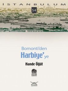 Bomonti’den Harbiye’ye                                                                                                                                                                                                                                         