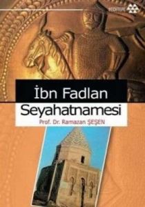 İbn Fadlan Seyahatnamesi                                                                                                                                                                                                                                       