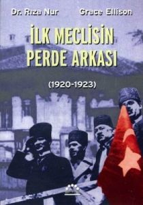 İlk Meclisin Perde Arkası 1920-1923                                                                                                                                                                                                                            