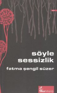 Söyle Sessizlik                                                                                                                                                                                                                                                
