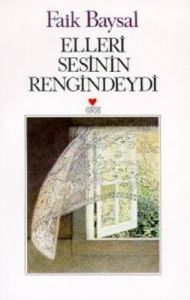 Elleri Sesinin Rengindeydi                                                                                                                                                                                                                                     