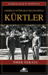 Amerikan İstihbarat Belgeleriyle Kürtler                                                                                                                                                                                                                       