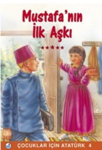 Mustafa’nın İlk Aşkı                                                                                                                                                                                                                                           