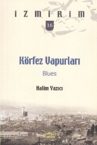 Körfez Vapurları Blues İzmirim 16                                                                                                                                                                                                                              