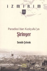 Paradiso’dan Kızılçullu’ya Şirinyer - İzmirim 33                                                                                                                                                                                                               