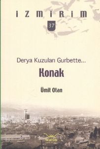 Derya Kuzuları Gurbette... Konak - İzmirim 37                                                                                                                                                                                                                  