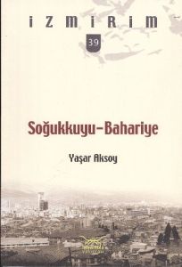 Soğukkuyu-Bahariye - İzmirim 39                                                                                                                                                                                                                                