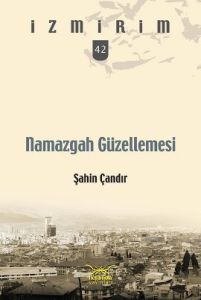 Namazgah Güzellemesi                                                                                                                                                                                                                                           