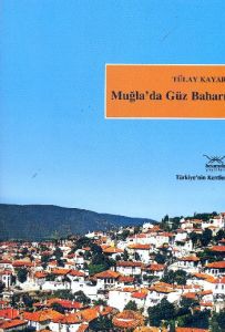 Muğla’da Güz Baharı                                                                                                                                                                                                                                            