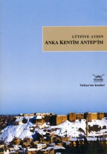 Anka Kentim Antep’im                                                                                                                                                                                                                                           