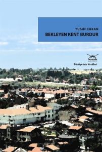 Bekleyen Kent Burdur                                                                                                                                                                                                                                           