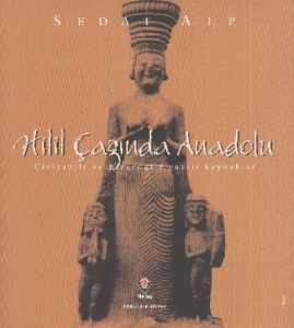 Hitit Çağında Anadolu (Ciltli) Çiviyazılı ve Hiyer                                                                                                                                                                                                             