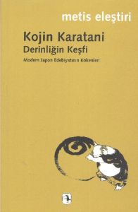 Derinliğin Keşfi: Modern Japon Edebiyatının Kökenl                                                                                                                                                                                                             