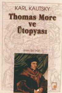 Thomas More ve Ütopyası                                                                                                                                                                                                                                        