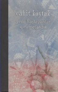 Yeni Başlayanlar İçin Metafizik                                                                                                                                                                                                                                