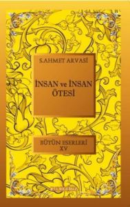 İnsan ve İnsan Ötesi                                                                                                                                                                                                                                           