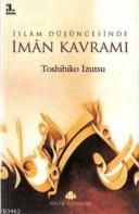 İslam Düşüncesinde İman Kavramı                                                                                                                                                                                                                                