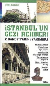 İstanbul’un Gezi Rehberi - 2 Günde Tarihi Yarımada                                                                                                                                                                                                             