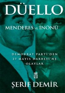 Düello - Menderes ve İnönü                                                                                                                                                                                                                                     