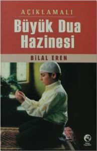 Açıklamalı Büyük Dua Hazinesi                                                                                                                                                                                                                                  